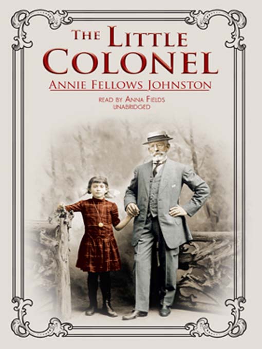 Annie Fellows Johnston创作的The Little Colonel作品的详细信息 - 可供借阅